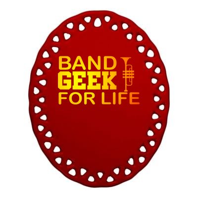 Band Geek For Life Ceramic Oval Ornament