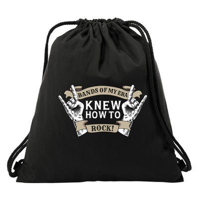 Bands Of My Era Knew How To Rock Drawstring Bag
