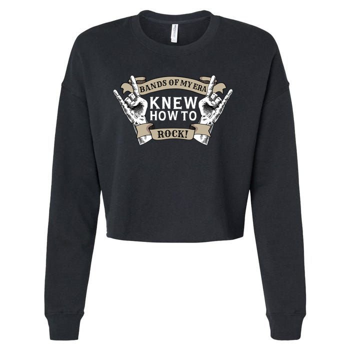 Bands Of My Era Knew How To Rock Cropped Pullover Crew
