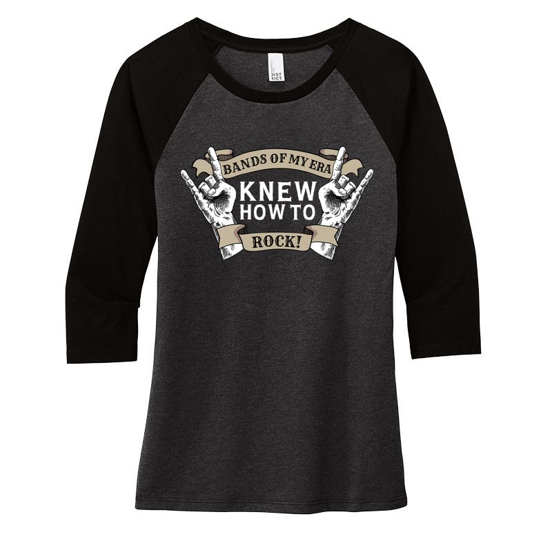 Bands Of My Era Knew How To Rock Women's Tri-Blend 3/4-Sleeve Raglan Shirt