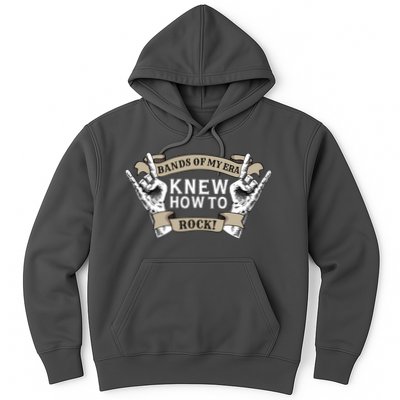 Bands Of My Era Knew How To Rock Hoodie