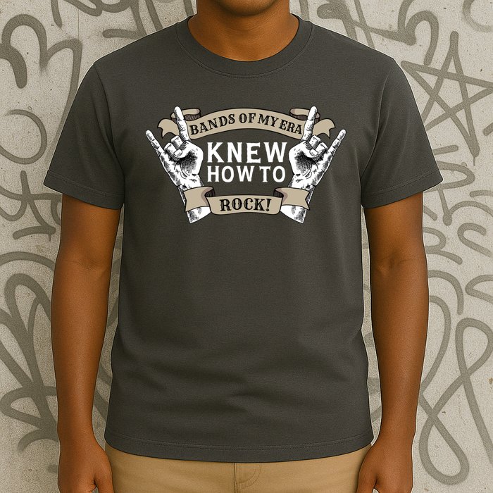Bands Of My Era Knew How To Rock T-Shirt