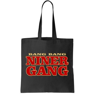 Bang Bang Niner Gang Tote Bag