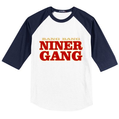 Bang Bang Niner Gang Baseball Sleeve Shirt