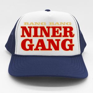 Bang Bang Niner Gang Trucker Hat