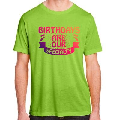 Birthday Are Our Specialty Labor And Delivery Nurse Cute Gift Adult ChromaSoft Performance T-Shirt