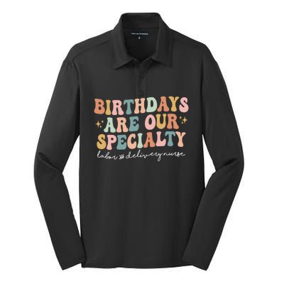 Birthdays Are Our Specialty Funny Labor And Delivery Nurse Gift Silk Touch Performance Long Sleeve Polo