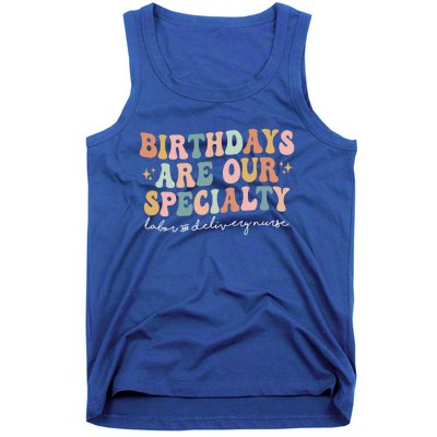 Birthdays Are Our Specialty Funny Labor And Delivery Nurse Gift Tank Top