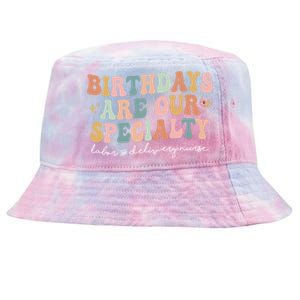 Birthdays Are Our Specialty Funny Labor And Delivery Nurse Gift Tie-Dyed Bucket Hat