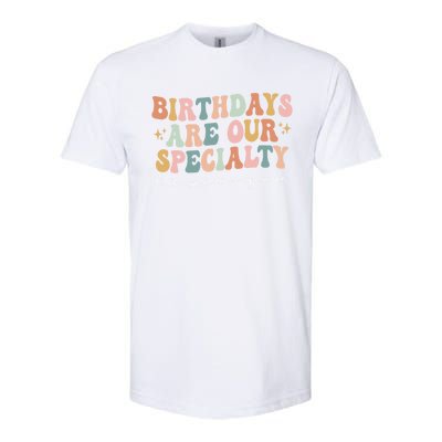 Birthdays Are Our Specialty Funny Labor And Delivery Nurse Gift Softstyle CVC T-Shirt