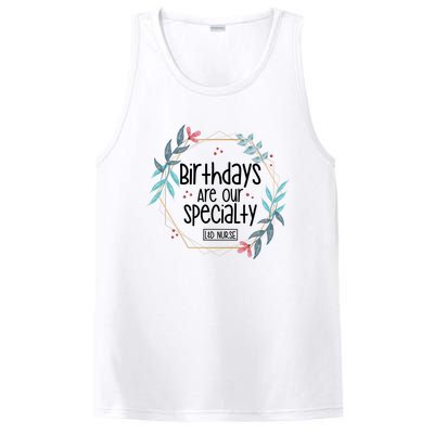 Birthdays Are Our Specialty Labor And Delivery Nurse Gift PosiCharge Competitor Tank