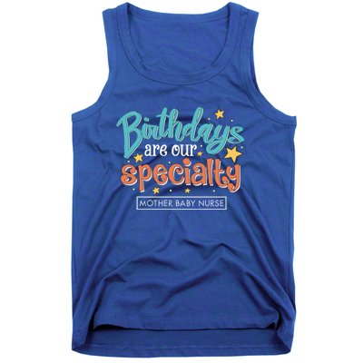 Birthdays Are Our Specialty Mother Nurse L And D Nursing Gift Tank Top