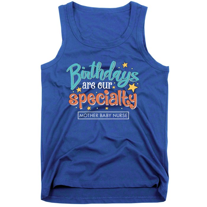 Birthdays Are Our Specialty Mother Nurse L And D Nursing Gift Tank Top