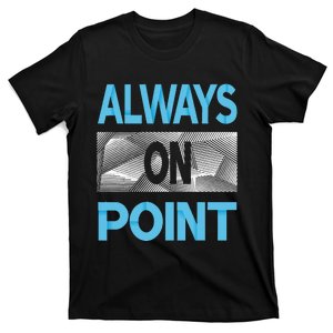 Blue Always On Point Blue Color Graphic T-Shirt