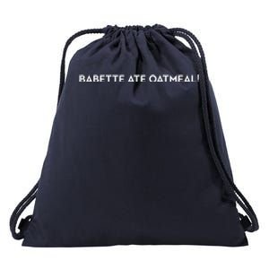 Babette Ate Oatmeal Drawstring Bag