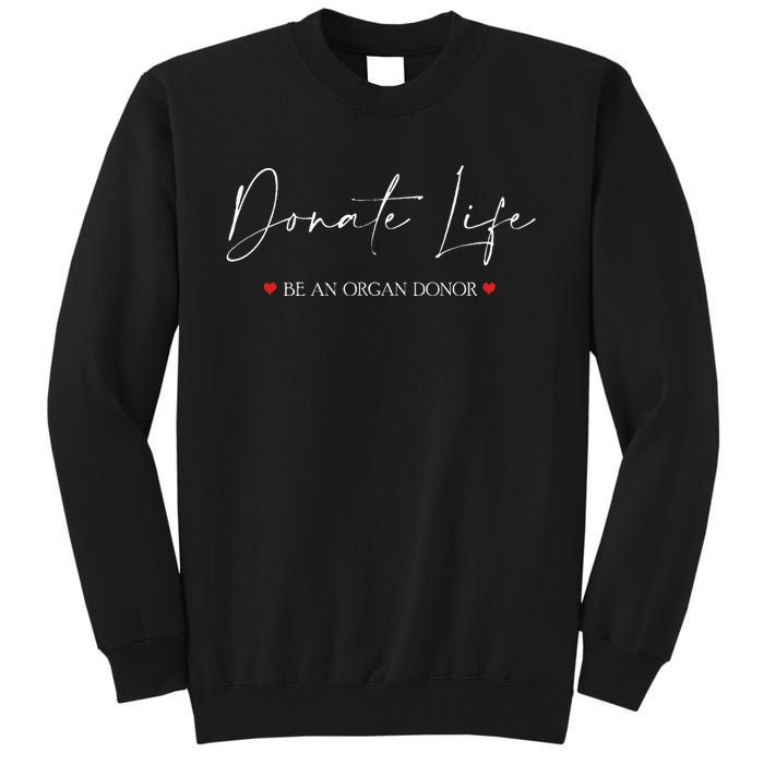 Be An Organ Donor An Organ Awareness Sweatshirt