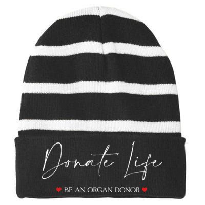 Be An Organ Donor An Organ Awareness Striped Beanie with Solid Band