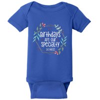 Birthdays Are Our Specialty Labor And Delivery Nurse Gift Baby Bodysuit