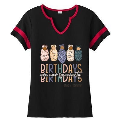 Birthdays Are Our Specialty L&D Nurse Nursing Birthday Ladies Halftime Notch Neck Tee