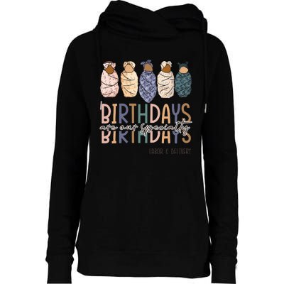 Birthdays Are Our Specialty L&D Nurse Nursing Birthday Womens Funnel Neck Pullover Hood