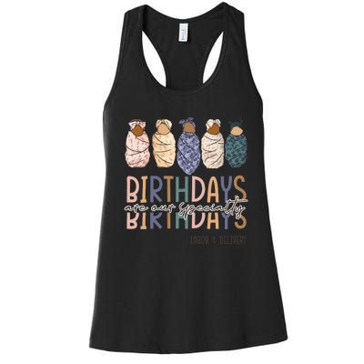 Birthdays Are Our Specialty L&D Nurse Nursing Birthday Women's Racerback Tank