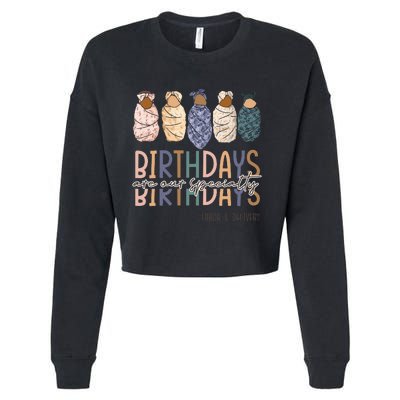 Birthdays Are Our Specialty L&D Nurse Nursing Birthday Cropped Pullover Crew