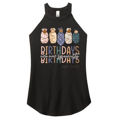 Birthdays Are Our Specialty L&D Nurse Nursing Birthday Women's Perfect Tri Rocker Tank