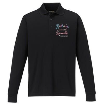 Birthdays Are Our Specialty L And D Nurse Life Nursing Team Funny Gift Performance Long Sleeve Polo