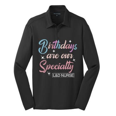 Birthdays Are Our Specialty L And D Nurse Life Nursing Team Funny Gift Silk Touch Performance Long Sleeve Polo