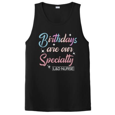 Birthdays Are Our Specialty L And D Nurse Life Nursing Team Funny Gift PosiCharge Competitor Tank