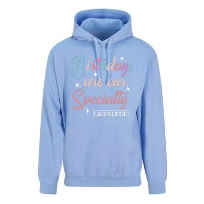 Birthdays Are Our Specialty L And D Nurse Life Nursing Team Funny Gift Unisex Surf Hoodie