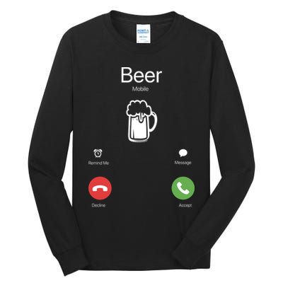 Beer Answer Or Decline Mobil Phone Funny Tall Long Sleeve T-Shirt