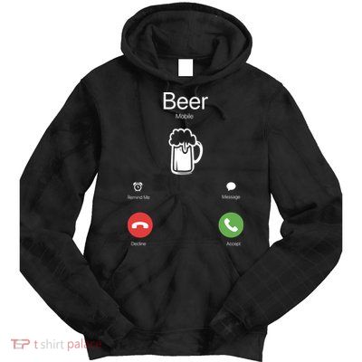 Beer Answer Or Decline Mobil Phone Funny Tie Dye Hoodie