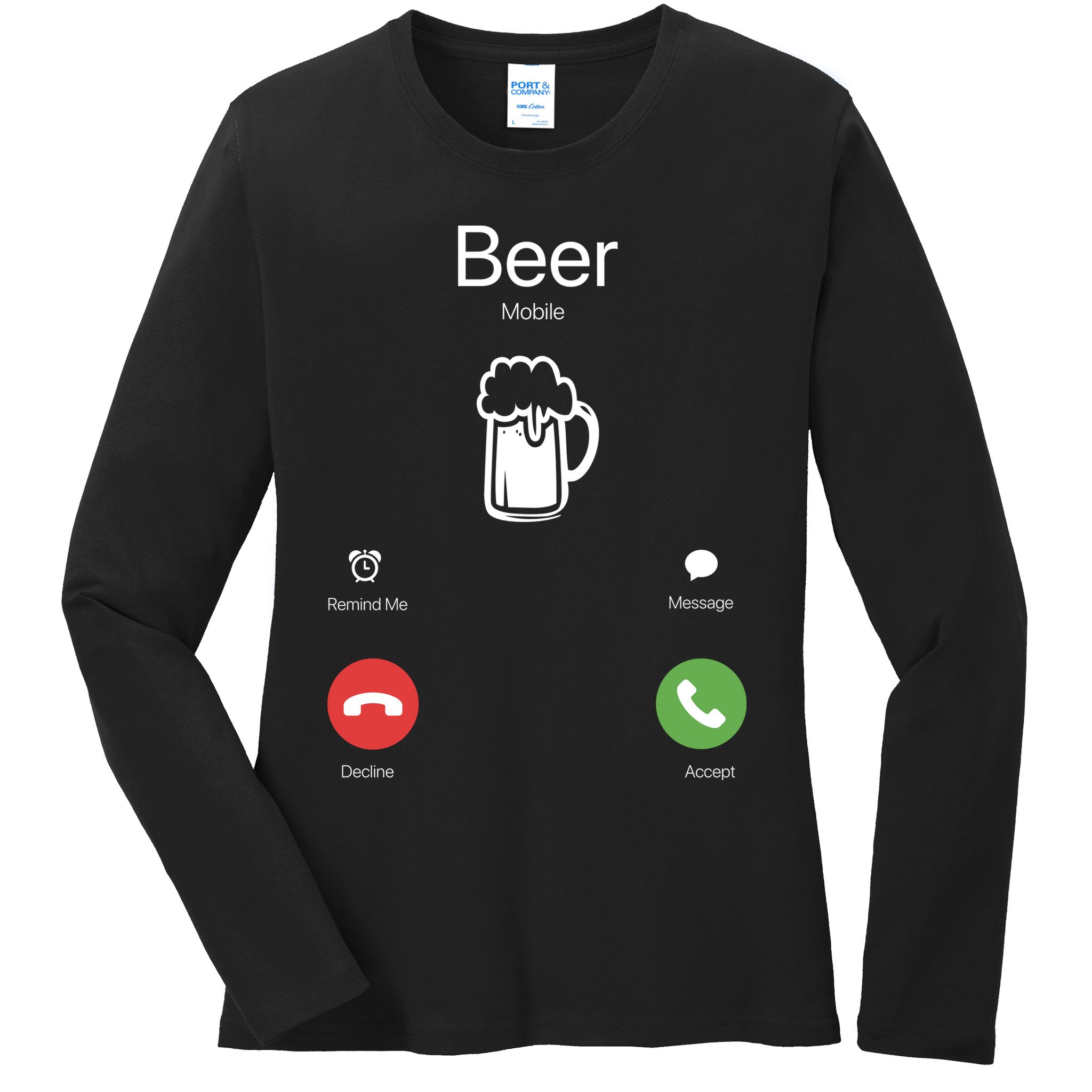 Beer Answer Or Decline Mobil Phone Funny Ladies Long Sleeve Shirt