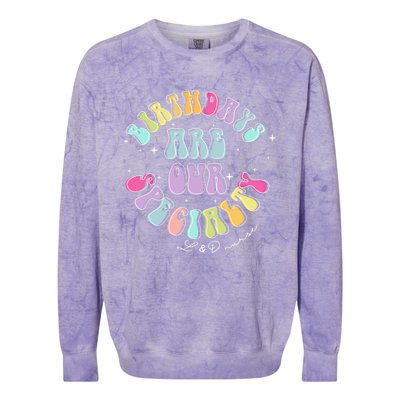 Birthdays Are Our Specialty L And D Nurse Nursing Birthday Gift Colorblast Crewneck Sweatshirt