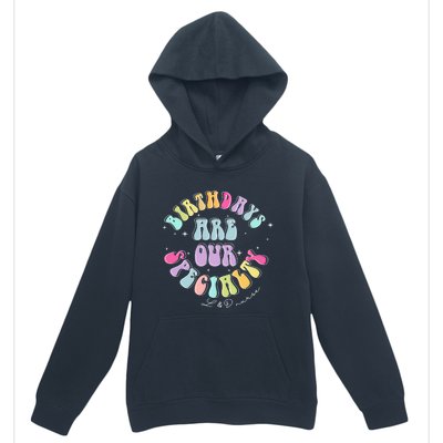 Birthdays Are Our Specialty L And D Nurse Nursing Birthday Gift Urban Pullover Hoodie