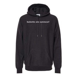 Babette Ate Oatmeal Premium Hoodie