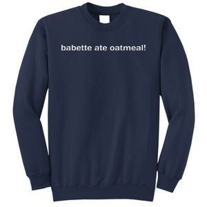 Babette Ate Oatmeal Sweatshirt