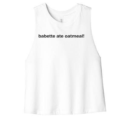 Babette Ate Oatmeal Women's Racerback Cropped Tank