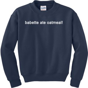 Babette Ate Oatmeal Funny Tv Show Quote (Black) Kids Sweatshirt