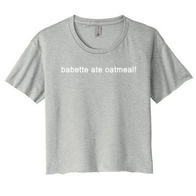 Babette Ate Oatmeal Funny Tv Show Quote (Black) Women's Crop Top Tee