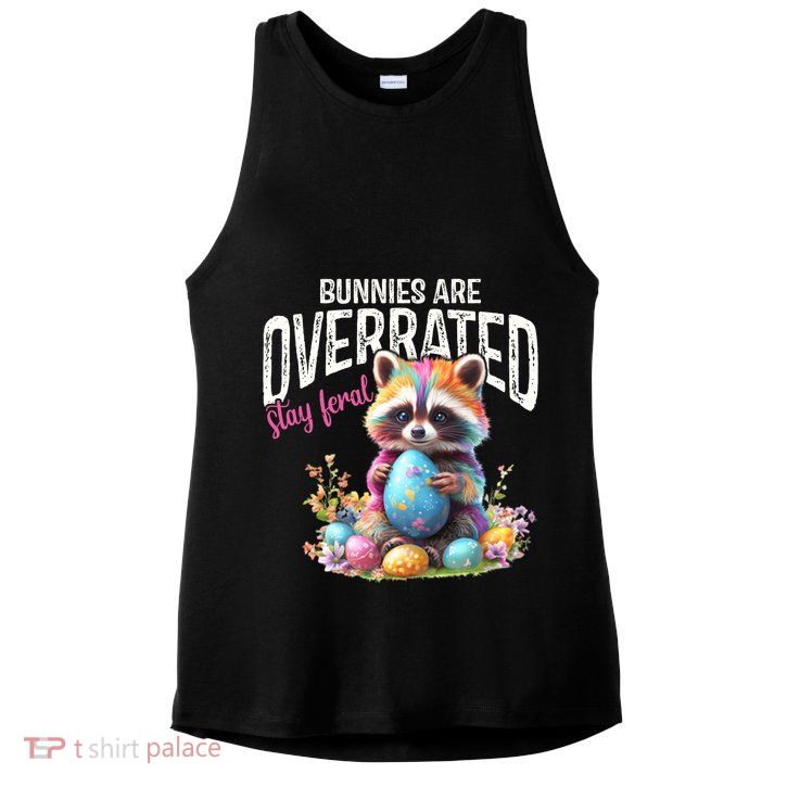 Bunnies Are Overrated Stay Feral Raccoon Easter Day Ladies PosiCharge Tri-Blend Wicking Tank