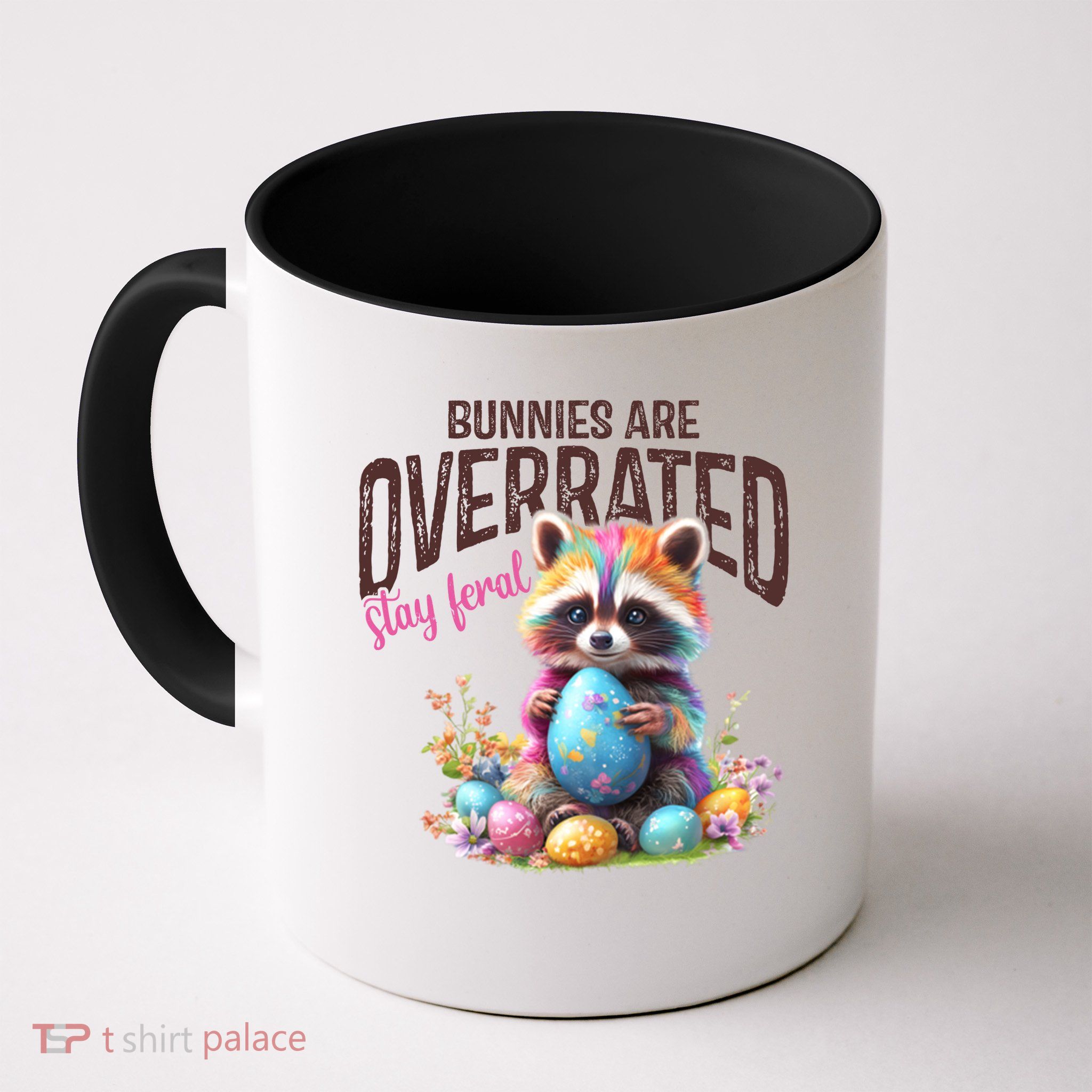 Bunnies Are Overrated Stay Feral Raccoon Easter Day Mug