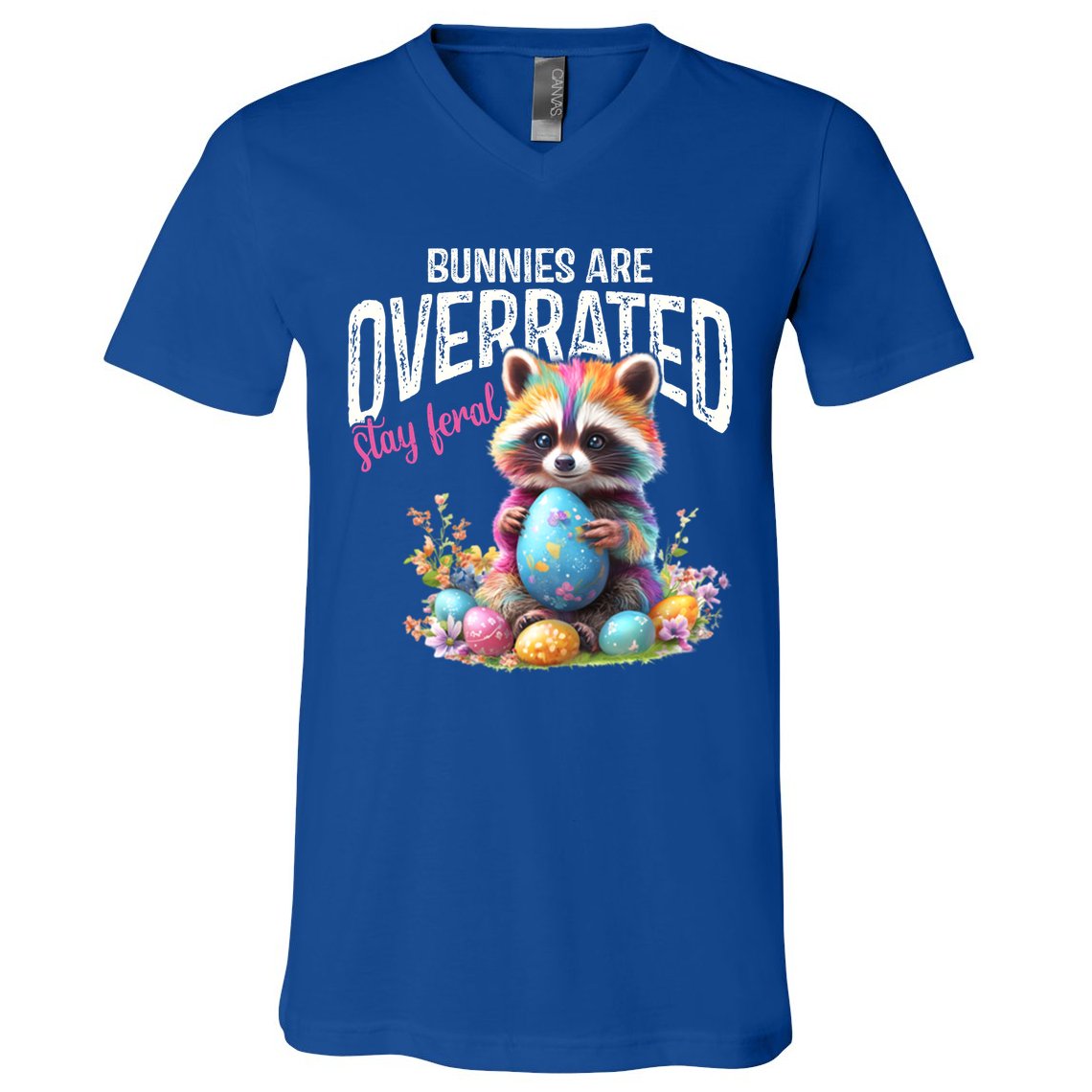 Bunnies Are Overrated Stay Feral Raccoon Easter Day V-Neck T-Shirt