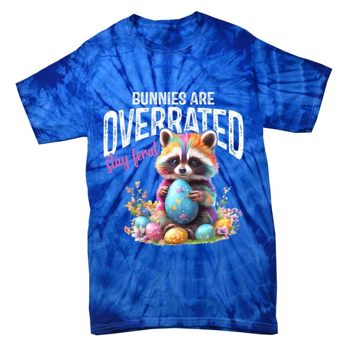 Bunnies Are Overrated Stay Feral Raccoon Easter Day Tie-Dye T-Shirt