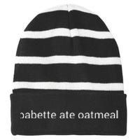 Babette Ate Oatmeal Striped Beanie with Solid Band