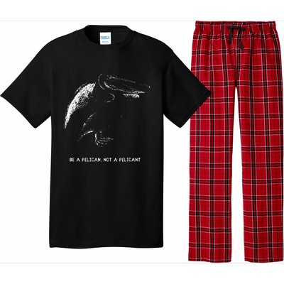 Be A Pelican Not A Pelicant Positive Message Pajama Set