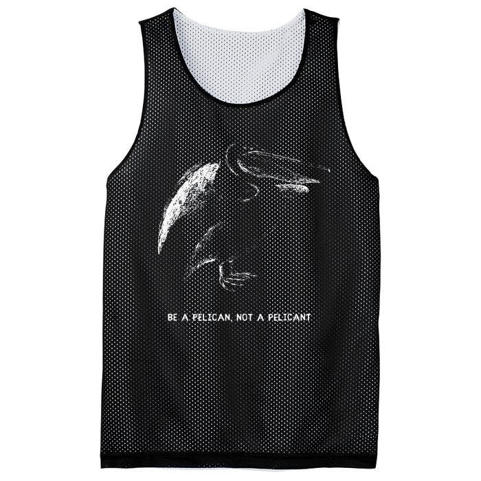 Be A Pelican Not A Pelicant Positive Message Mesh Reversible Basketball Jersey Tank