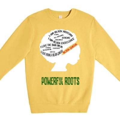 Black Afro Powerful Roots Black Queen Black Melanin Gift Premium Crewneck Sweatshirt