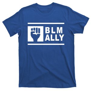 Blm Ally Proud Ally Stands Up For Equality Social Justice Gift T-Shirt